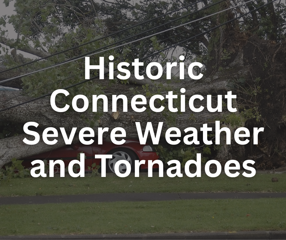Historic CT Severe and Tornado Events